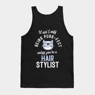 Hair Stylist Cat Lover Gifts - It ain't easy being Purr Fect Tank Top